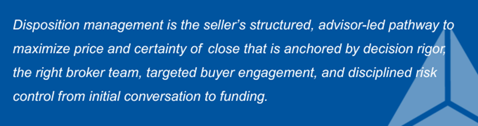 Pull-quote on blue background defining disposition management as an advisor-led process to maximize price and deal certainty in CRE sales.
